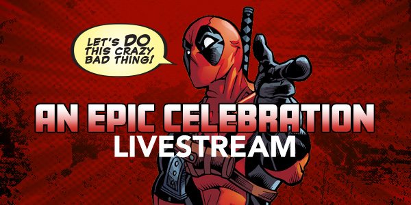 Deadpool Con: An Epic Celebration Livestream