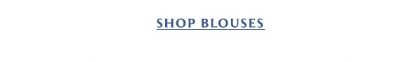 Shop blouses.