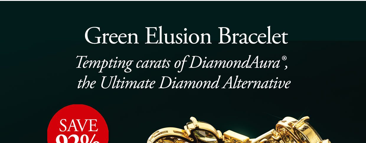 Green Elusion Bracelet. Tempting carats of DiamondAura®, the Ultimate Diamond Alternative Save 92%.