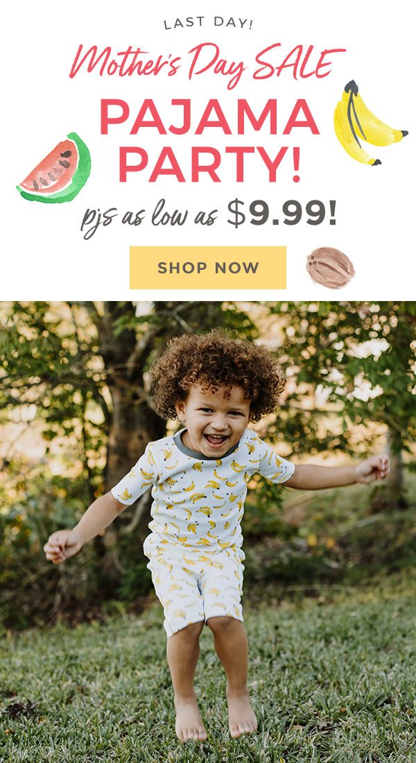 Mother's Day Sale! Pajama Party! Pjs as low as $9.99!