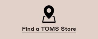 Find a TOMS store
