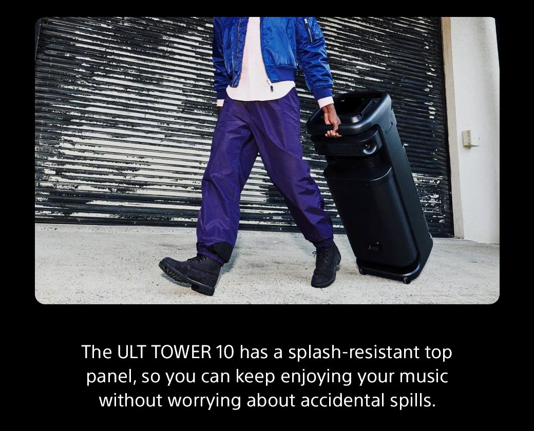 The ULT TOWER 10 has a splash-resistant top panel, so you can keep enjoying your music without worrying about accidental spills.