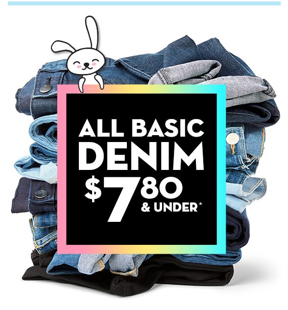 All Basic Denim $7.80 & Under