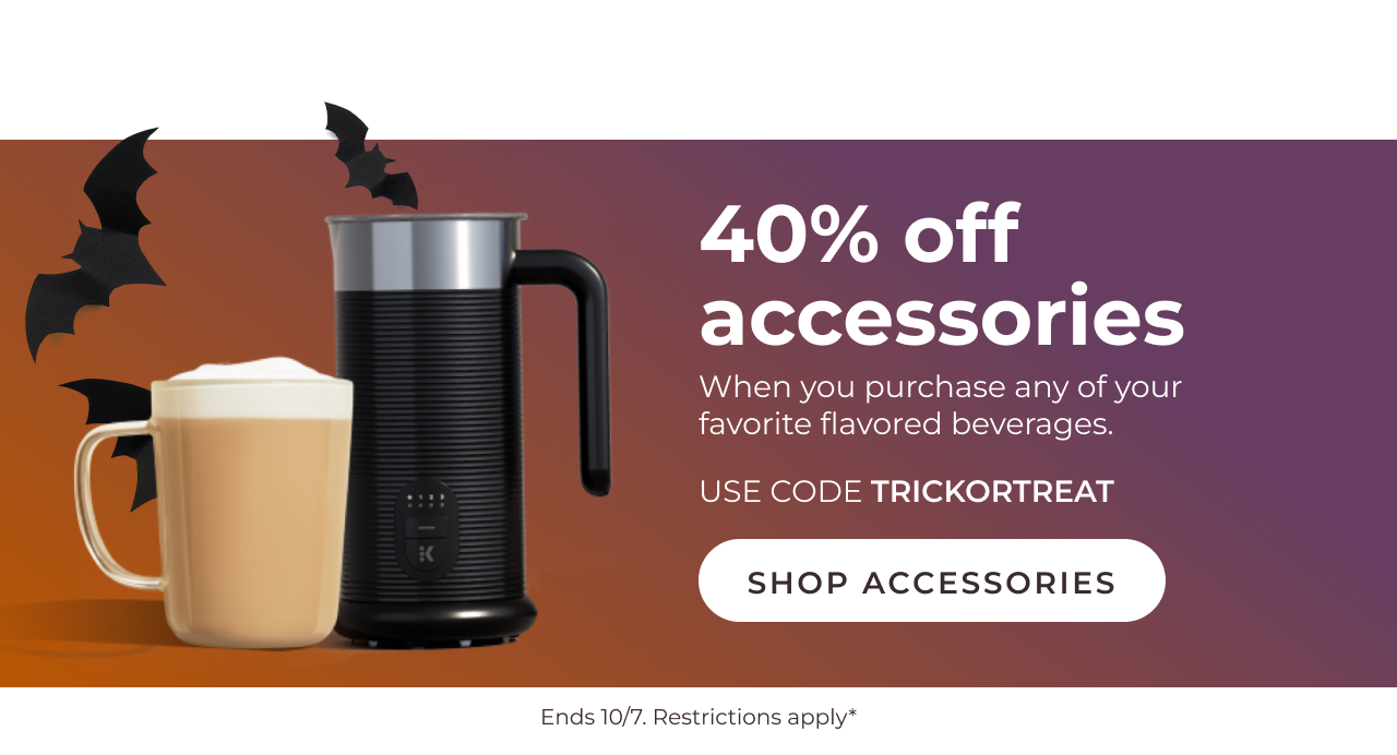 40% off accessories with purchase of flavored beverages