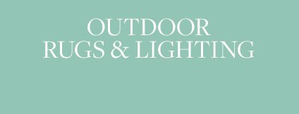 Outdoor Rugs & Lighting