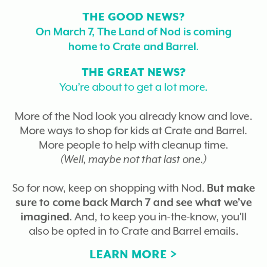 The Land of Nod is coming home to Crate and Barrel. 