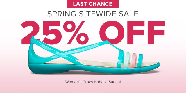 Last Chance - Spring Sitewide Sale - 25% Off, including the Women's Crocs Isabella Sandal