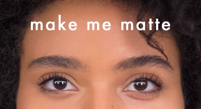 make me matte