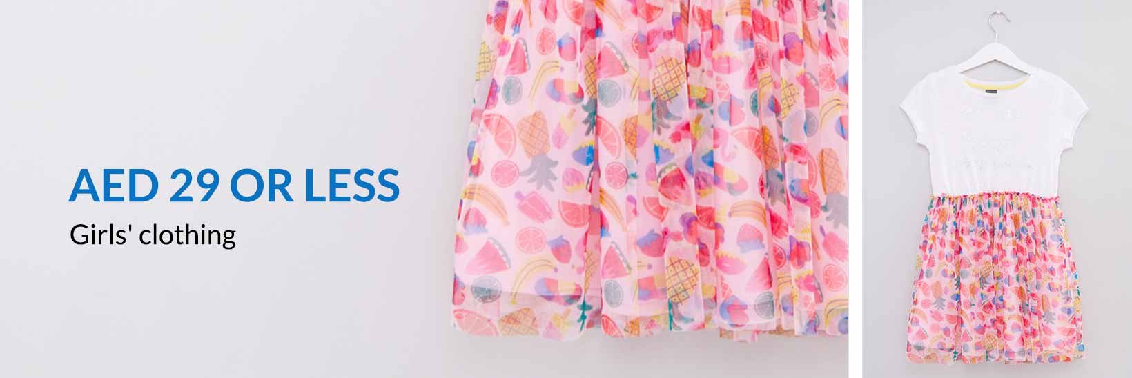 GIRLS CLOTHING | AED 29 OR LESS