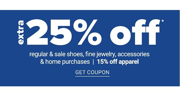 Extra 25% off Regular & Sale Shoes, Fine Jewelry, Accessories & Home Purchases | 15% off Apparel - Get Coupon