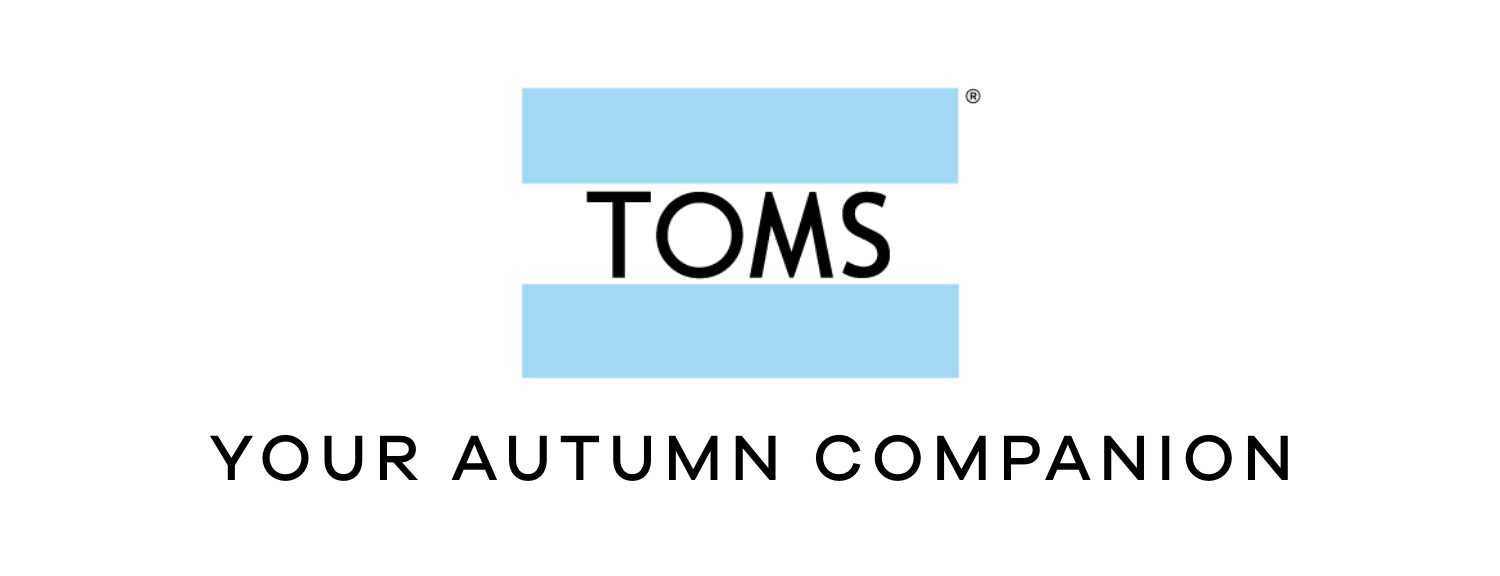 TOMS | Your autumn companion 