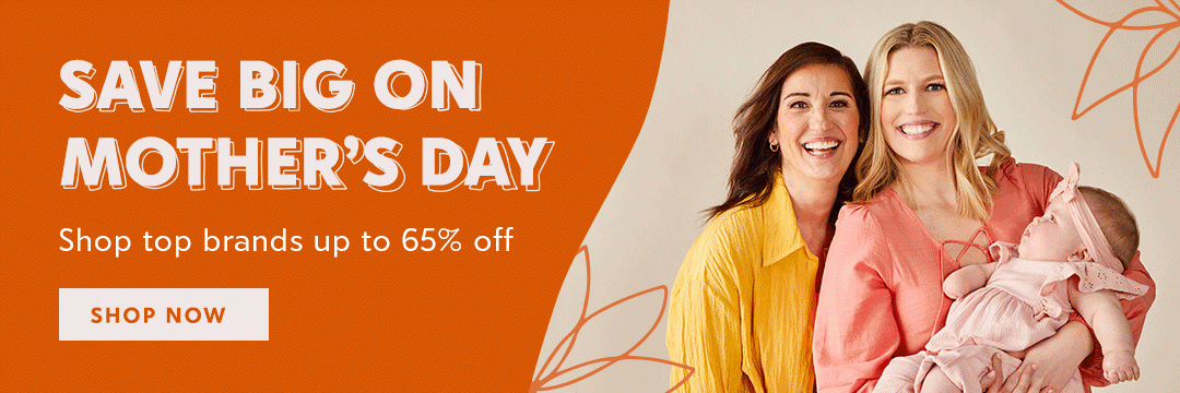 Save Big On Mother's Day. Shop top brands up to 65% off. Shop now.
