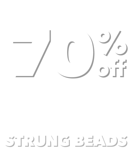 Final Day. In-Store Only. Your Total Regular-Priced Purchase Of Strung Beads. Excludes Hidden Gems.