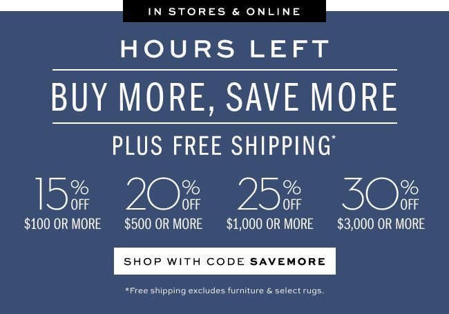 BUY MORE, SAVE MORE PLUS FREE SHIPPING SHOP WITH CODE SAVEMORE