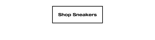 SHOP SNEAKERS