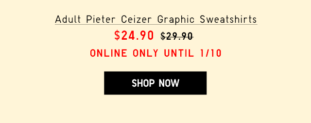 ADULT PIETER CEIZER GRAPHIC SWEATSHIRTS $24.90 - SHOP NOW