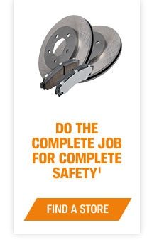 Do the complete job for complete safety - Find a Store