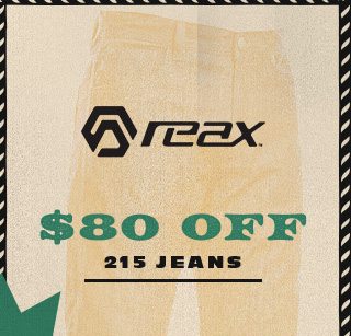 Reax $80 off 215 Jeans