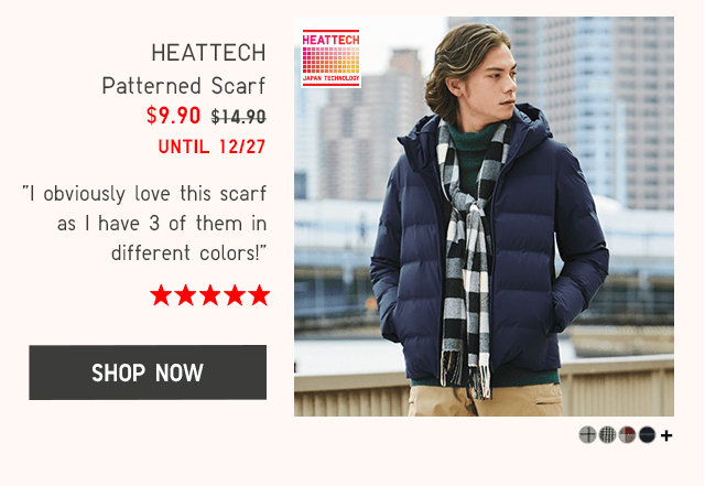 HEATTECH PATTERNED SCARF $9.90 - SHOP NOW