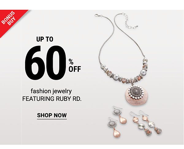 Bonus Buy - Up to 60% off fashion jewelry featuring Ruby Rd. Shop Now.