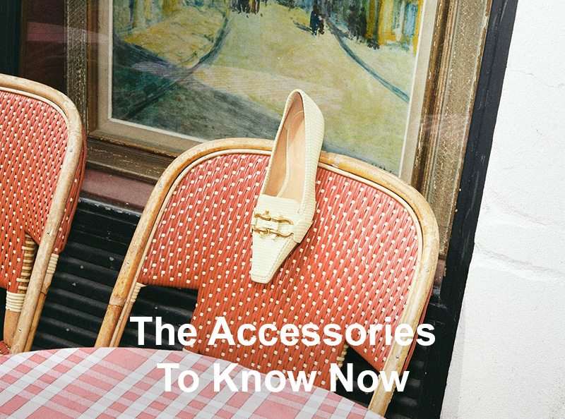 The Accessories To Know Now