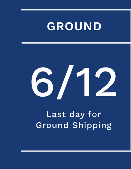 6/12 Last day for Ground Shipping