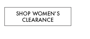 SHOP WOMEN'S CLEARANCE