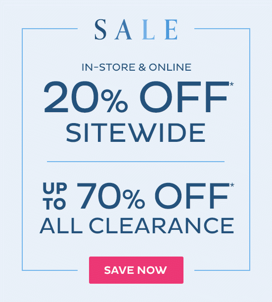 In-Store & Online | 20% Off Sitewide | Up to 70% Off All Clearance