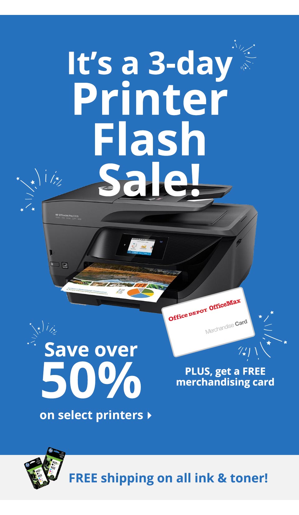 72HR Printer Flash Sale - Save over 50% plus Free Merch Card with printer purchase