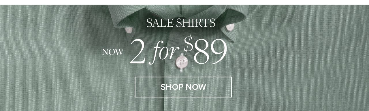 Sale Shirts Now 2 for $89†