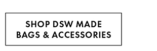 SHOP DSW MADE BAGS & ACCESSORIES