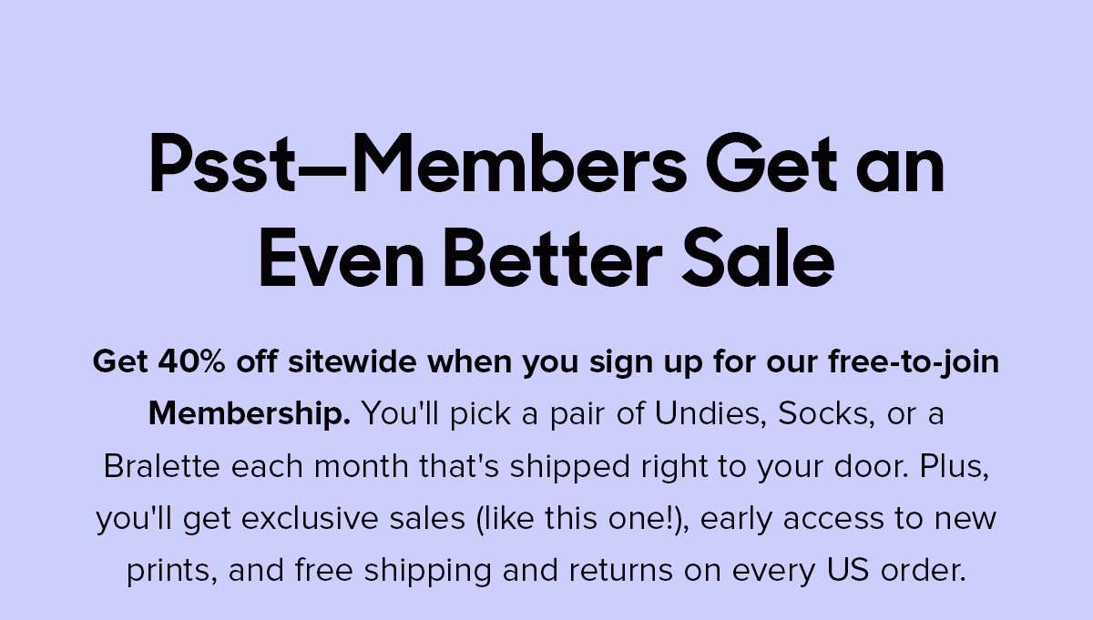 Psst—Members Get an Even Better Sale