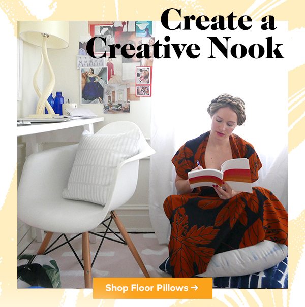 Create a Creative Nook Floor Pillows >