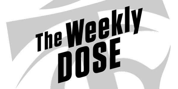 The Weekly Dose