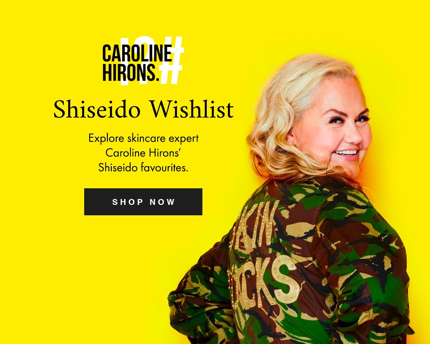 Caroline Hirons. Shiseido Wishlist Explore skincare expert Caroline Hirons' Shiseido favourites. SHOP NOW