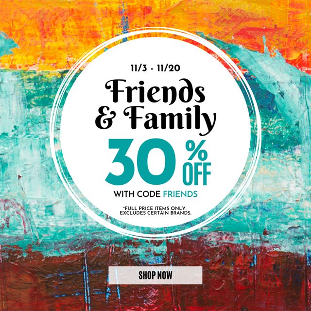 Friends & Family Sale | Shop Now
