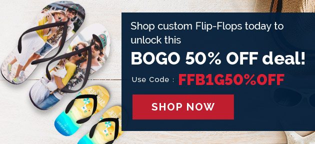 Shop custom Flip-Flops today to unlock this BOGO 50% Off deal!