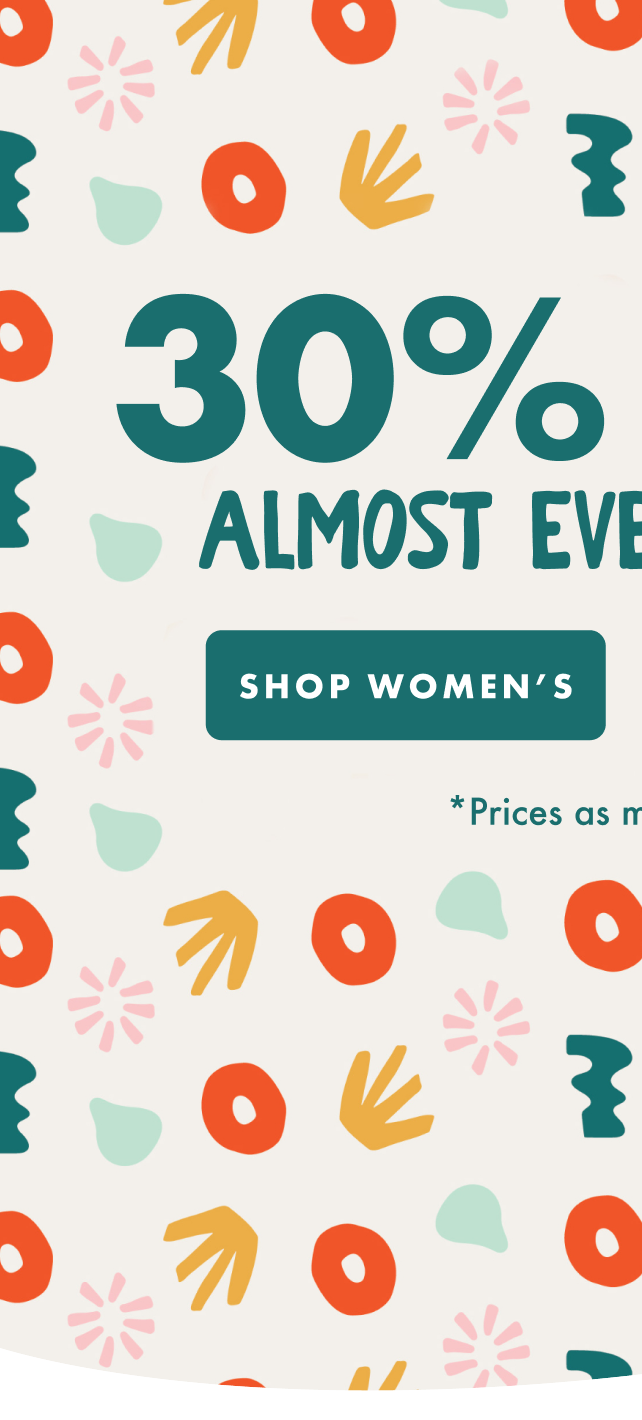 LIVE YOUR MERRY - 30% OFF ALMOST EVERYTHING* - SHOP WOMEN'S