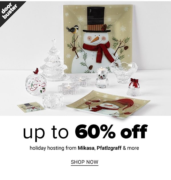 Up to 60% off Holiday Hosting from Mikasa, Pfatlzgraff and more - Shop Now