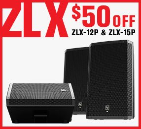 $50 Off Electro-Voice ZLX Powered Loudspeakers!