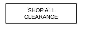 SHOP ALL CLEARANCE