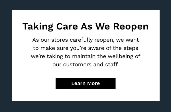 Taking Care As We Reopen | Learn More