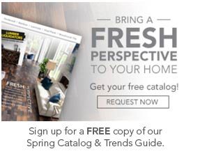 Sign up for a FREE copy of our Spring Catalog & Trends Guide.