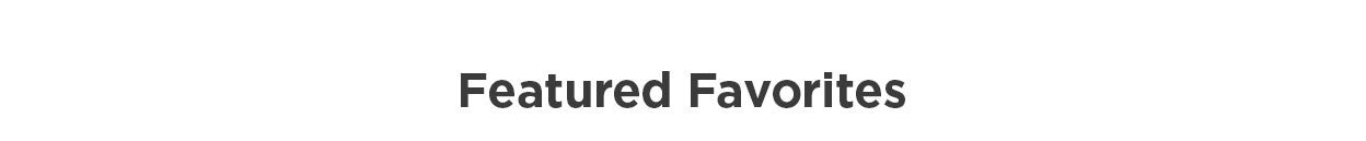 Featured Favorites