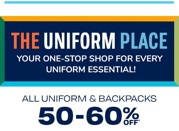 50-60% Off All Uniforms & Backpacks 