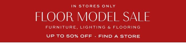 FLOOR MODEL SALE