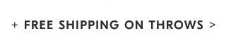 +FREE SHIPPING ON THROWS