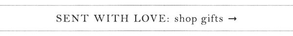 sent with love: shop gifts