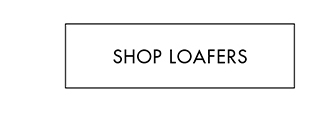 SHOP LOAFERS