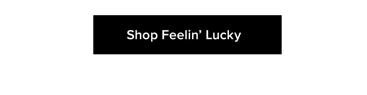 Shop Feelin’ Lucky 